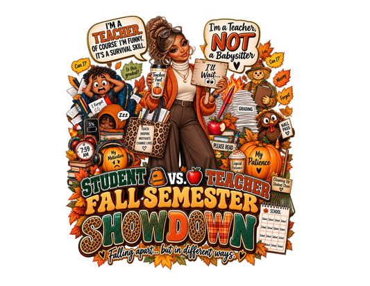 🍂 Fall Semester Showdown — Teacher Sublimation Design